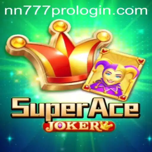 Exploring SuperAceJoker: Your Ultimate Guide to nn777 pro login